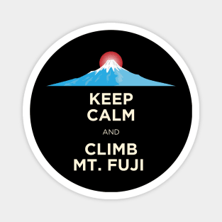 Keep Calm and Climb Mt. Fuji Magnet